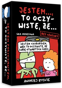 Jestem ... to oczywiste, że ... bez cenzury -  gra imprezowa z rys. Andrzej Rysuje!